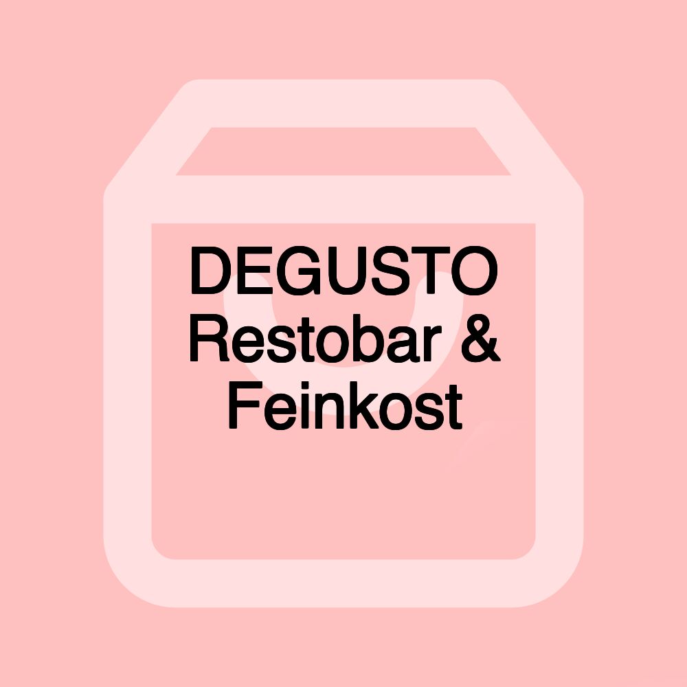 DEGUSTO Restobar & Feinkost