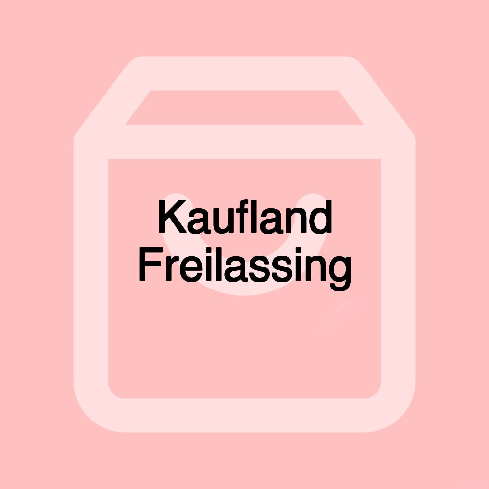 Kaufland Freilassing