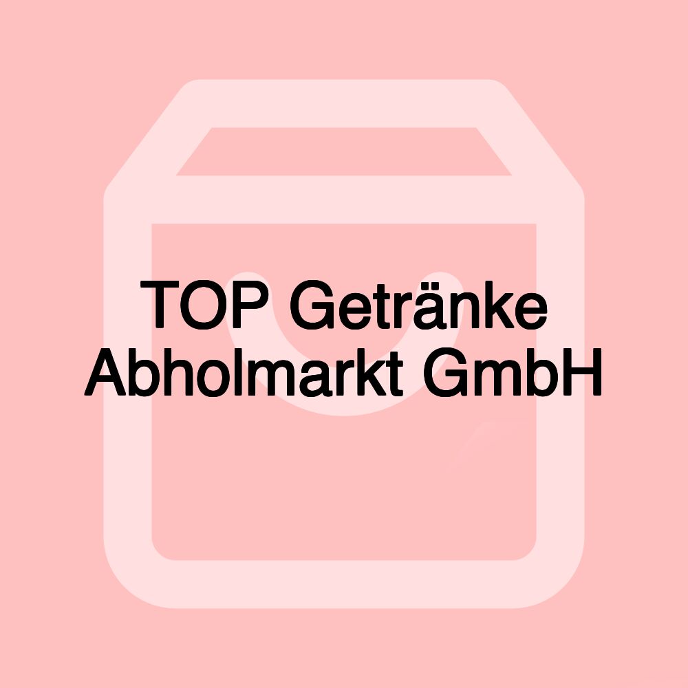 TOP Getränke Abholmarkt GmbH