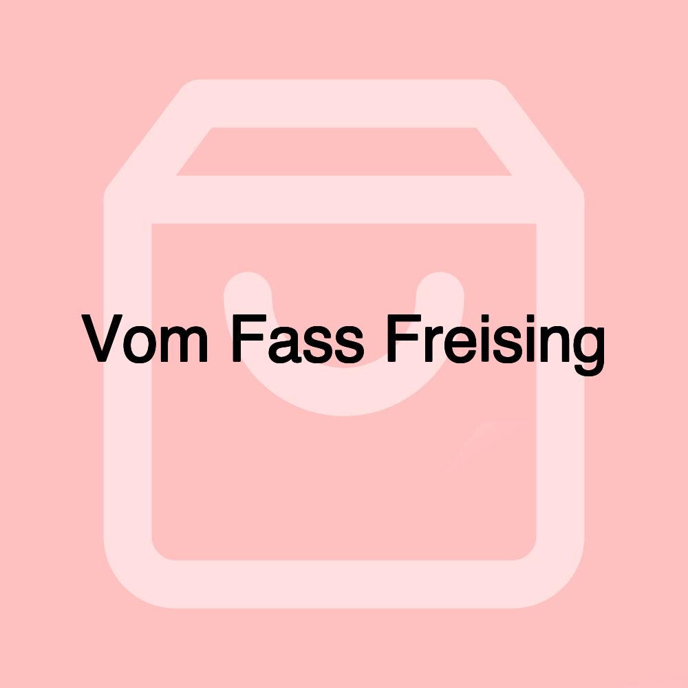 Vom Fass Freising