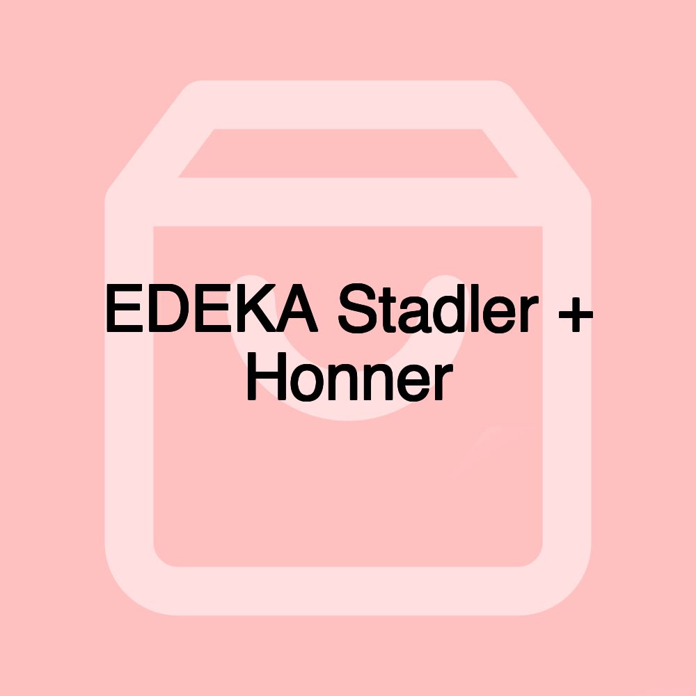 EDEKA Stadler + Honner