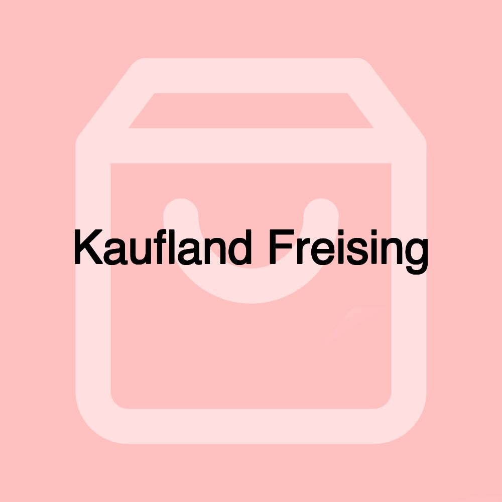 Kaufland Freising