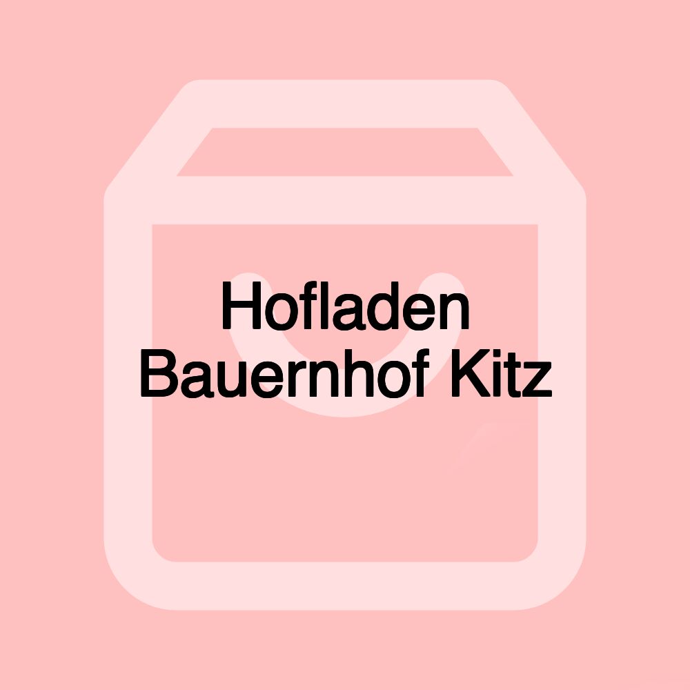 Hofladen Bauernhof Kitz