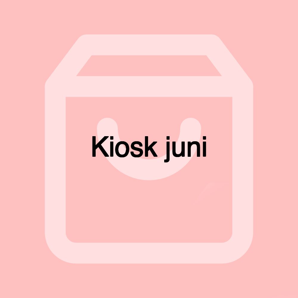 Kiosk juni