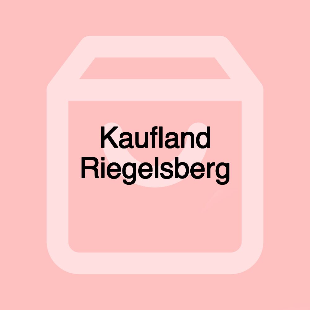 Kaufland Riegelsberg