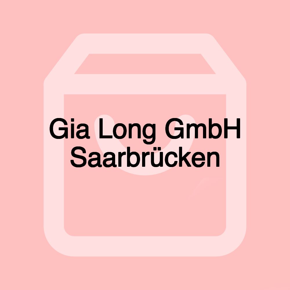 Gia Long GmbH Saarbrücken