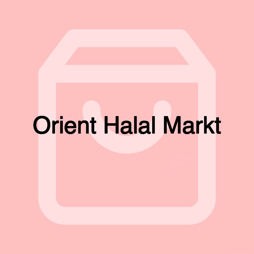 Orient Halal Markt