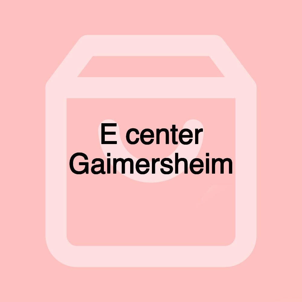 E center Gaimersheim