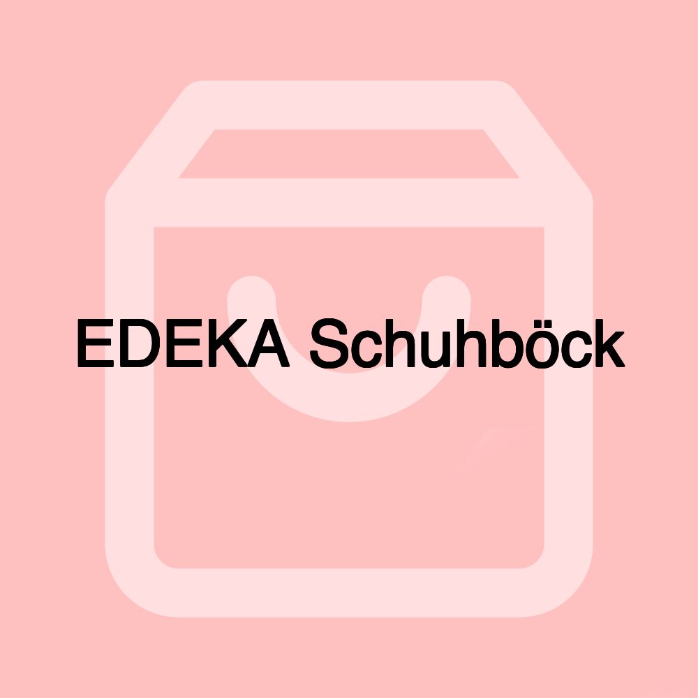 EDEKA Schuhböck