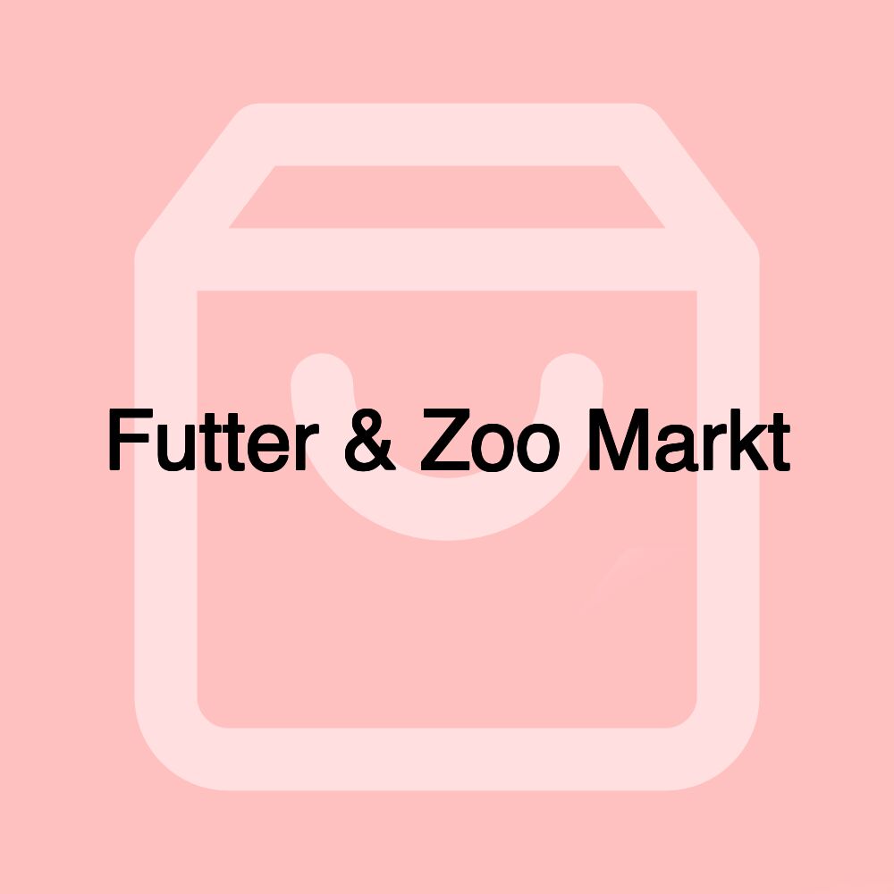 Futter & Zoo Markt