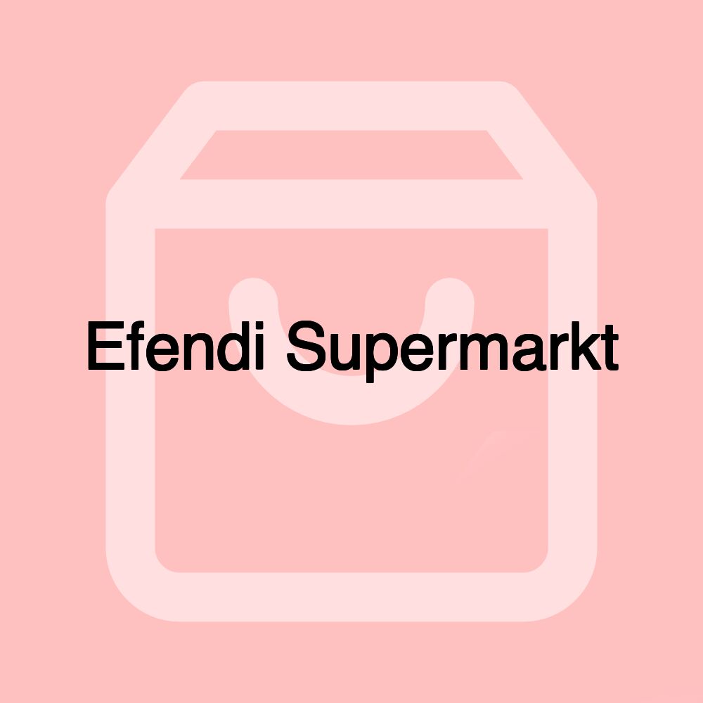 Efendi Supermarkt