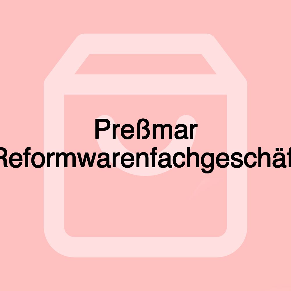 Preßmar Reformwarenfachgeschäft