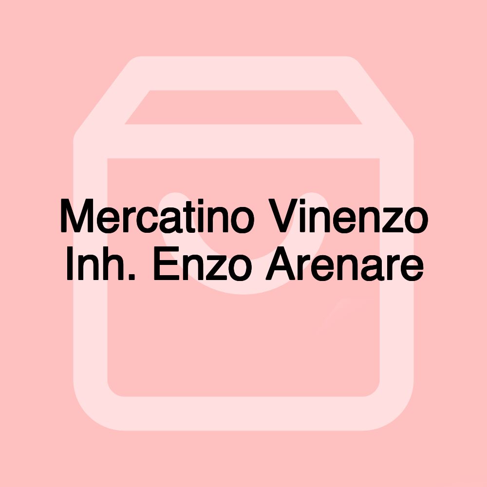 Mercatino Vinenzo Inh. Enzo Arenare