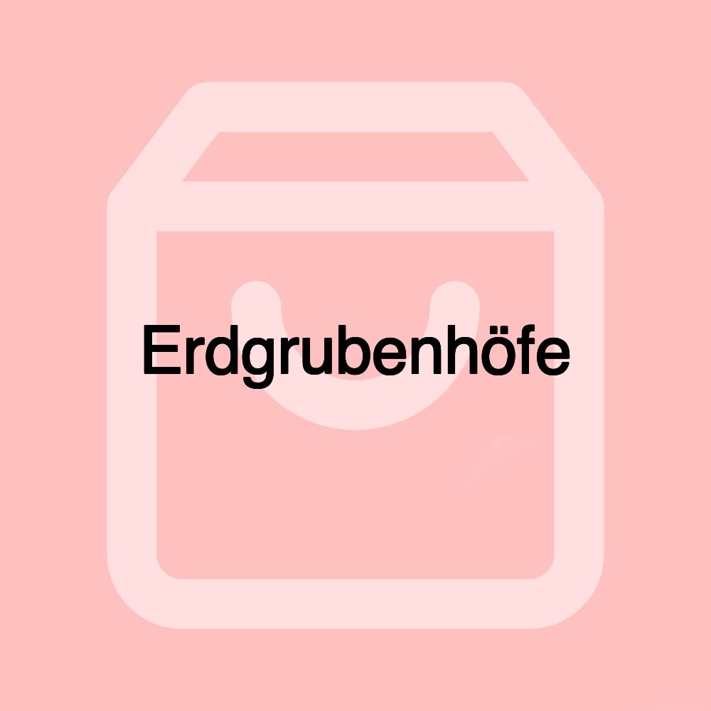 Erdgrubenhöfe