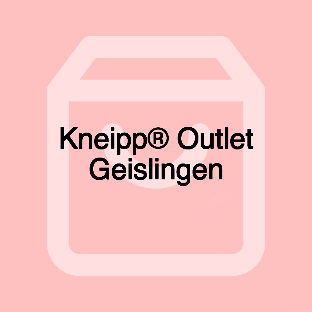 Kneipp® Outlet Geislingen