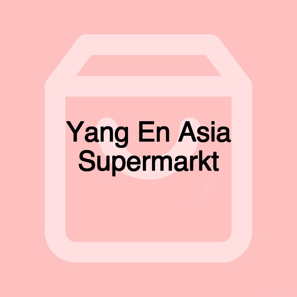 Yang En Asia Supermarkt