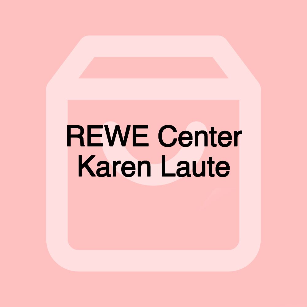 REWE Center Karen Laute