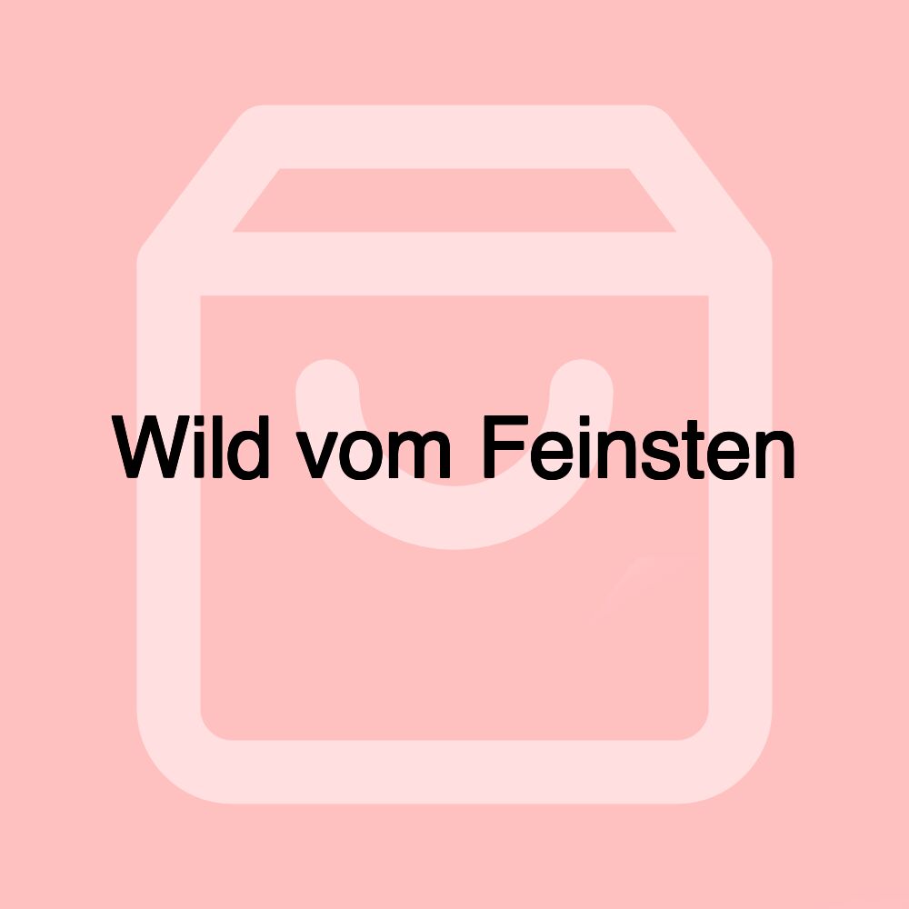 Wild vom Feinsten