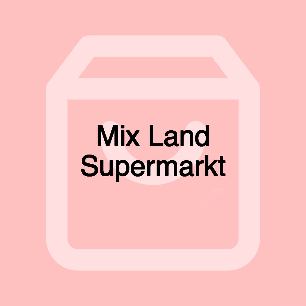 Mix Land Supermarkt