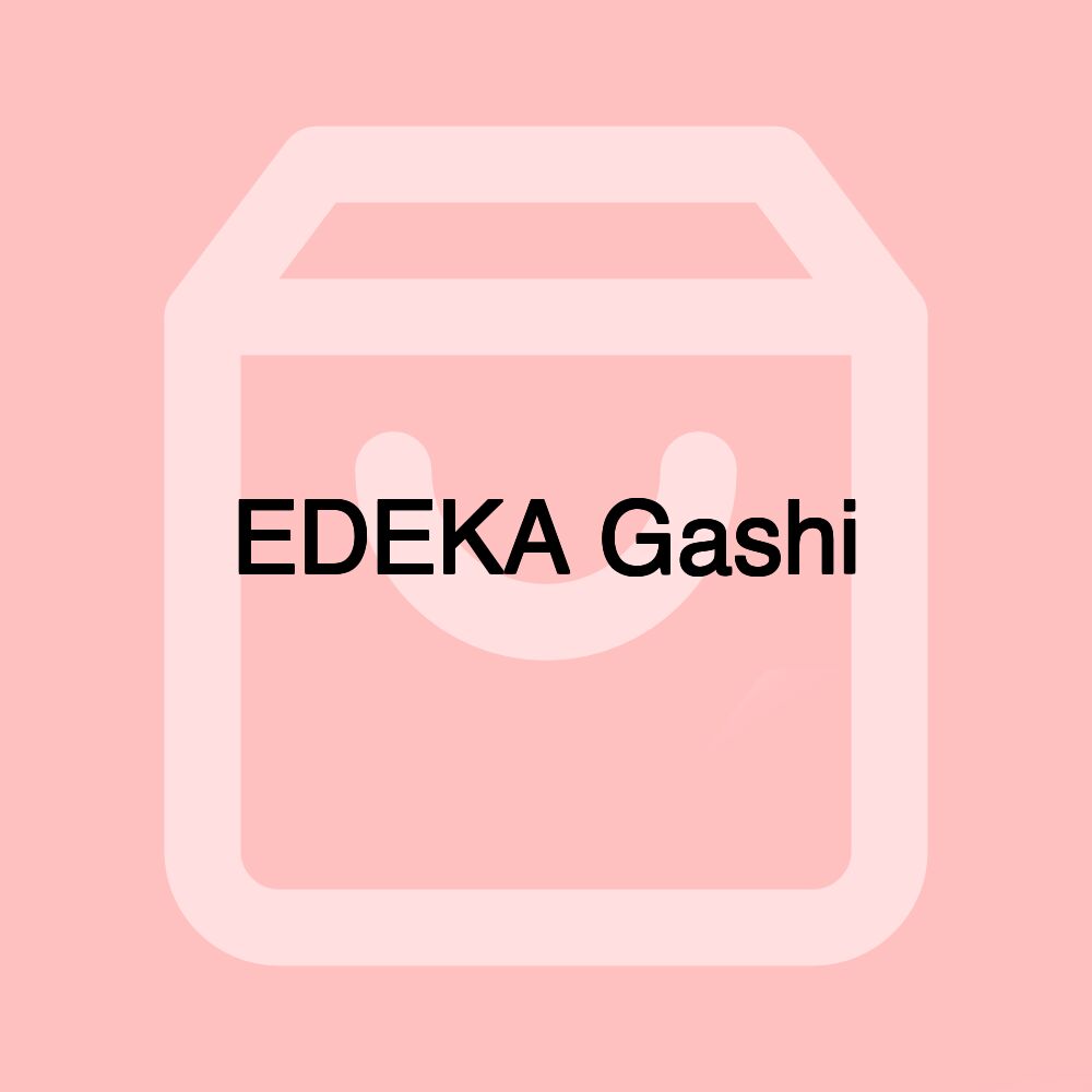 EDEKA Gashi