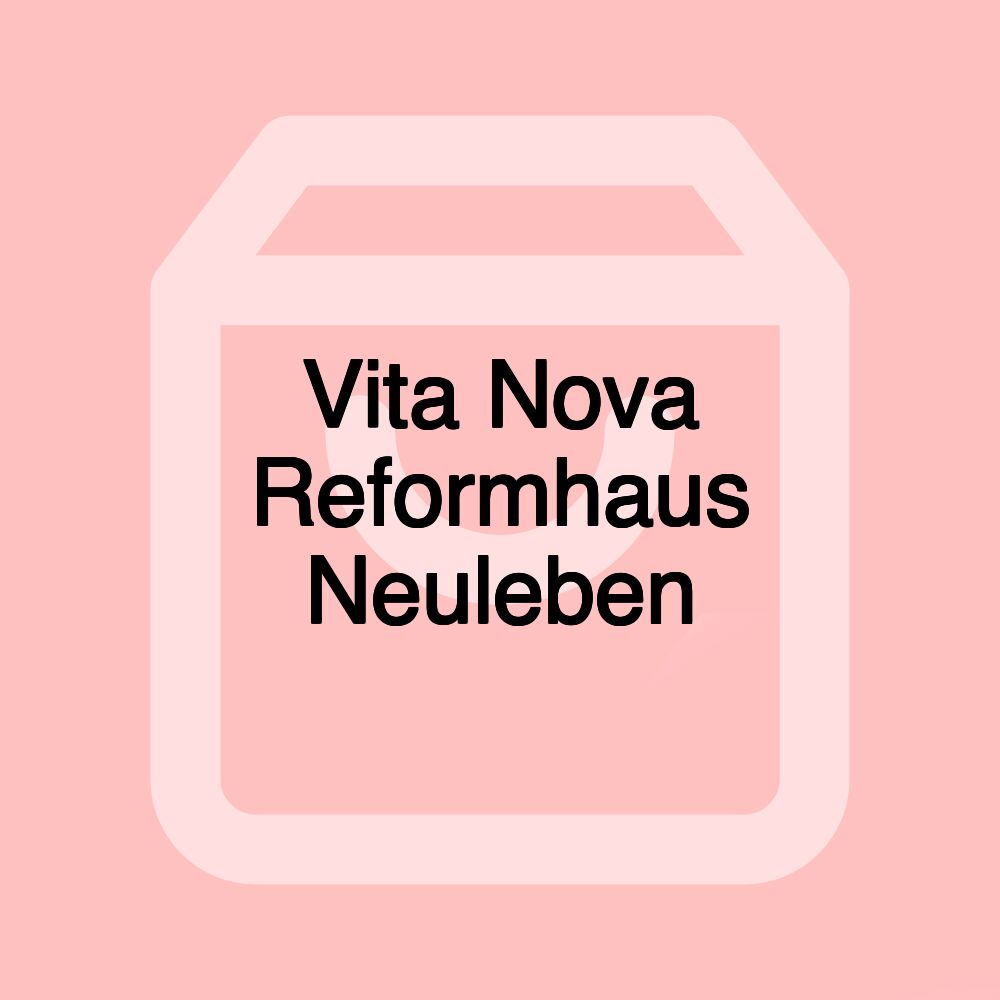 Vita Nova Reformhaus Neuleben