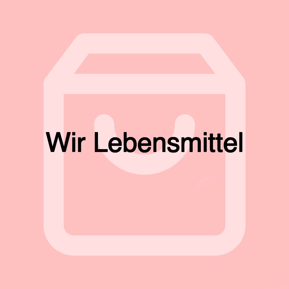 Wir Lebensmittel