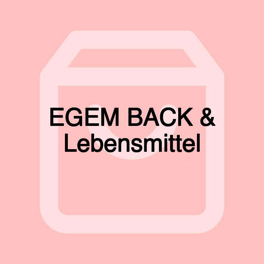 EGEM BACK & Lebensmittel