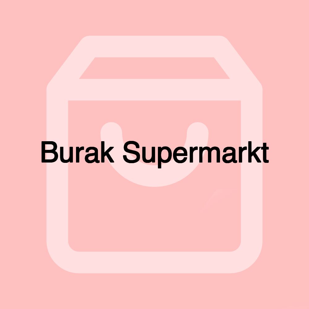 Burak Supermarkt