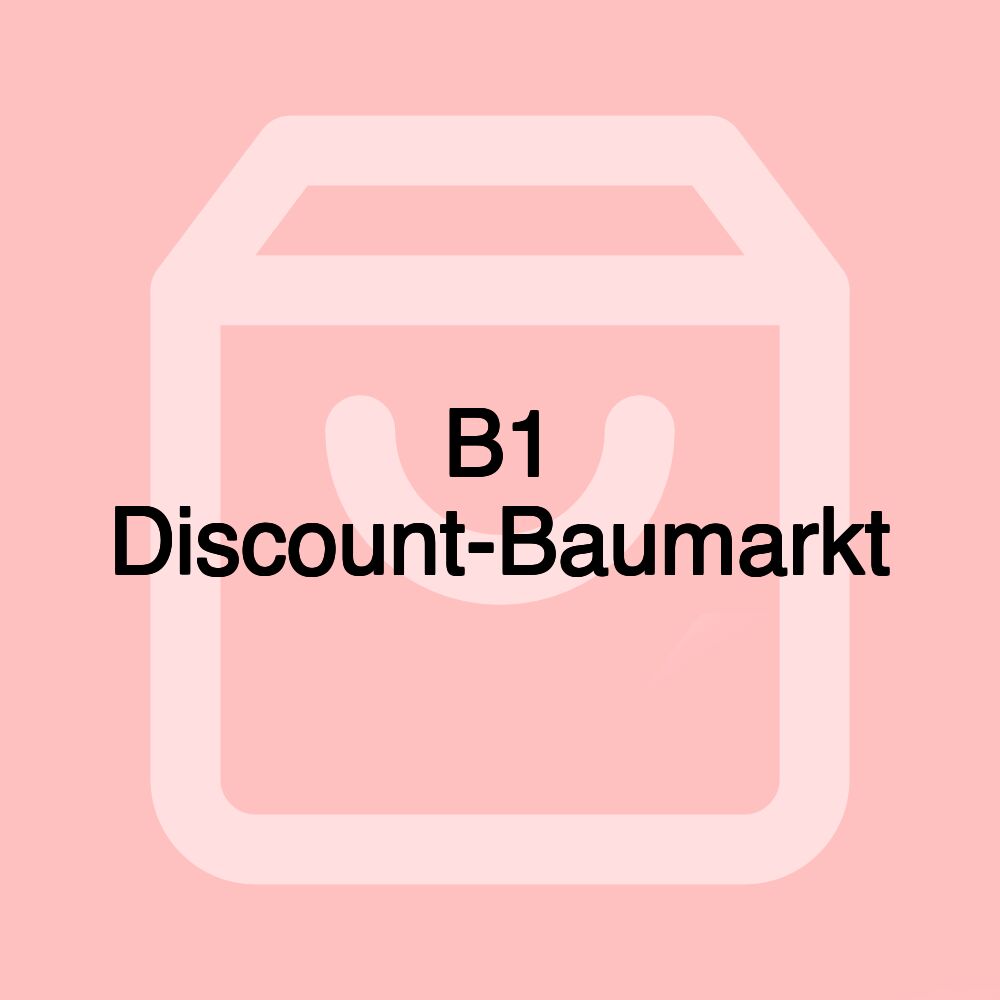 B1 Discount-Baumarkt