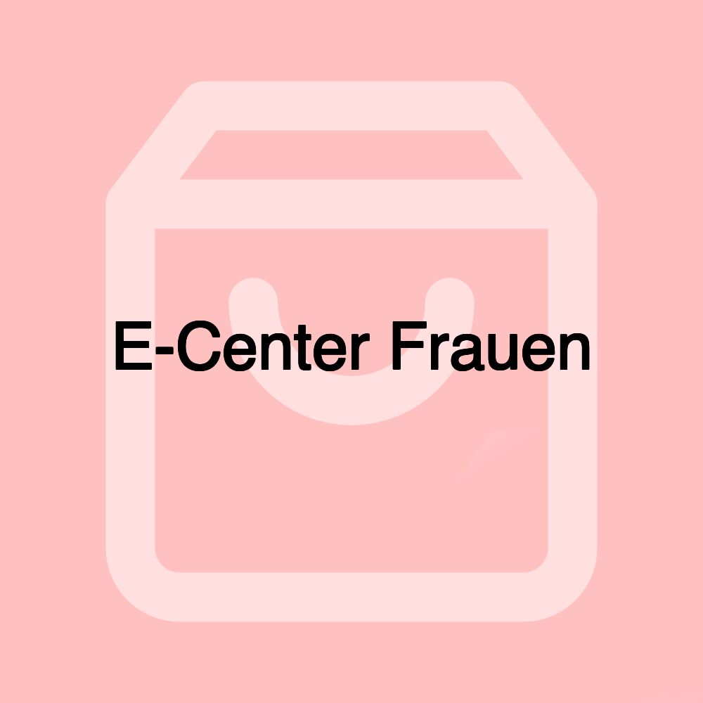 E-Center Frauen