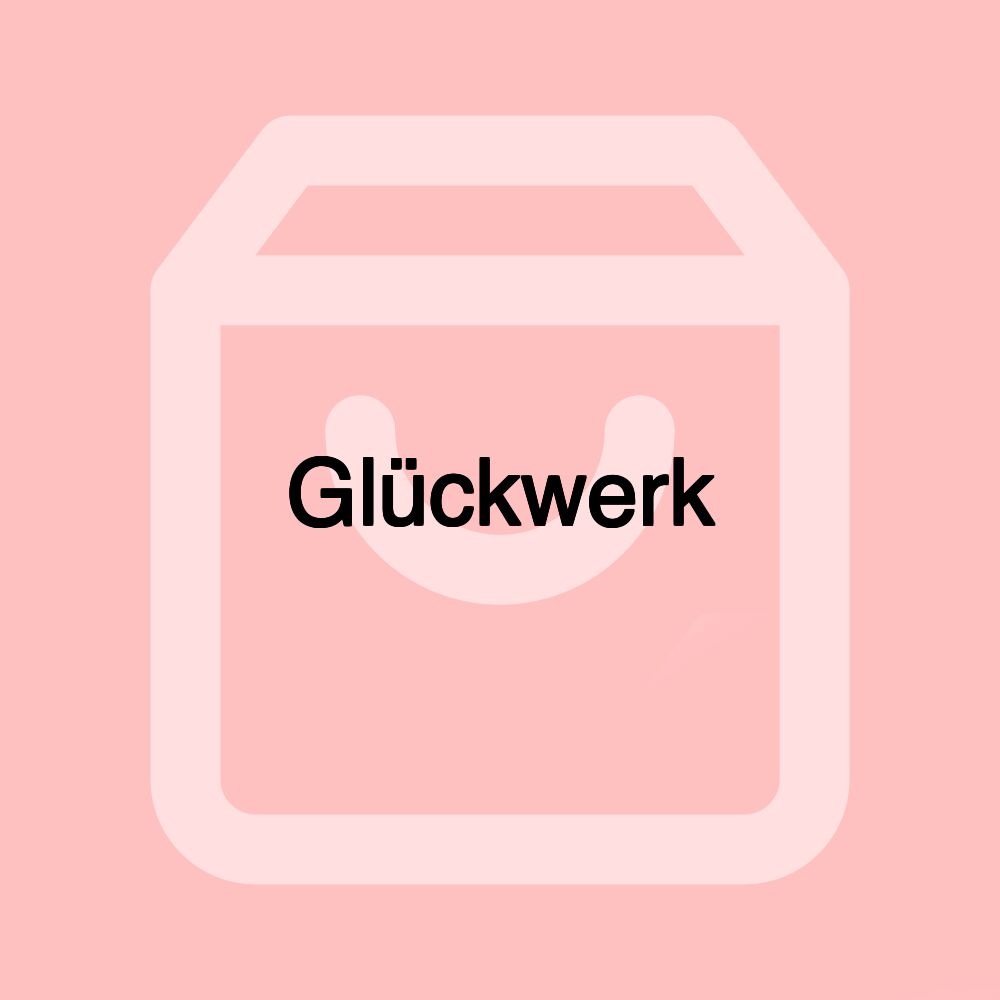 Glückwerk