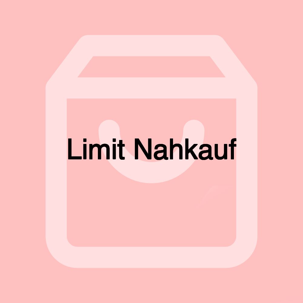 Limit Nahkauf