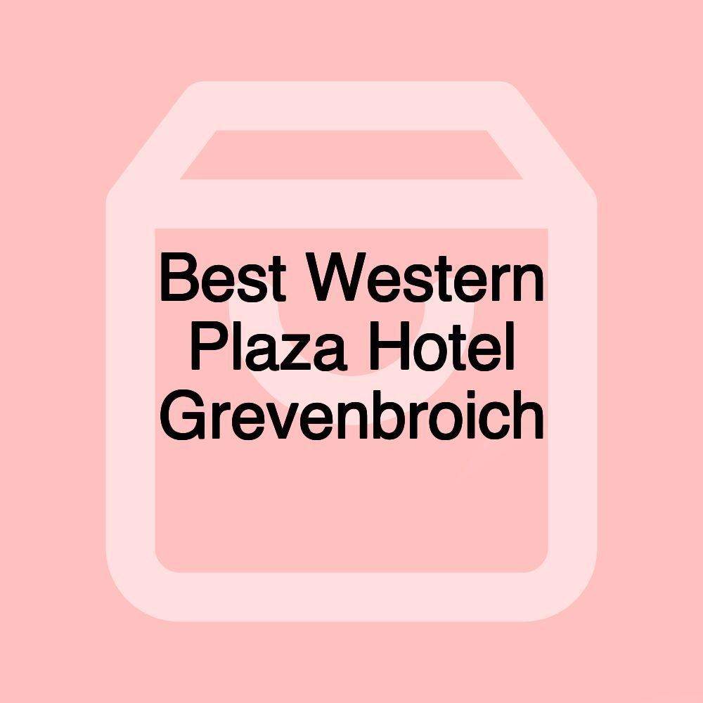 Best Western Plaza Hotel Grevenbroich