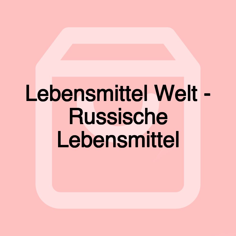 Lebensmittel Welt - Russische Lebensmittel