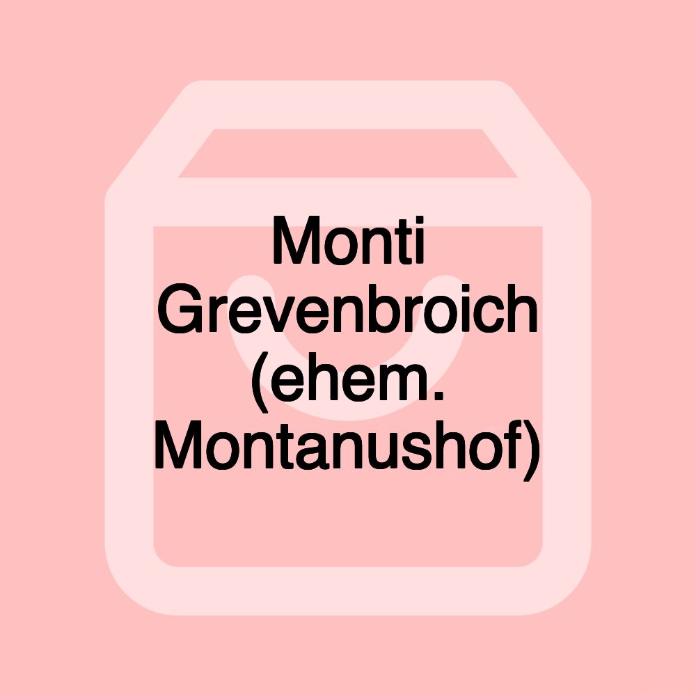 Monti Grevenbroich (ehem. Montanushof)