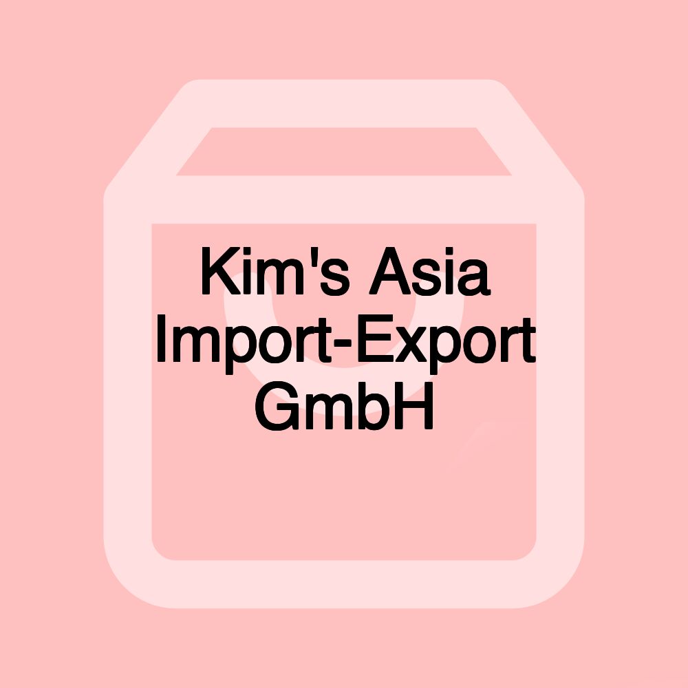 Kim's Asia Import-Export GmbH