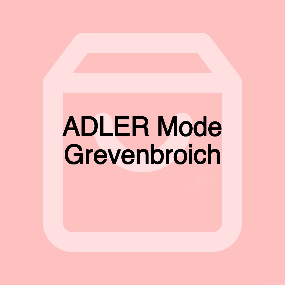 ADLER Mode Grevenbroich