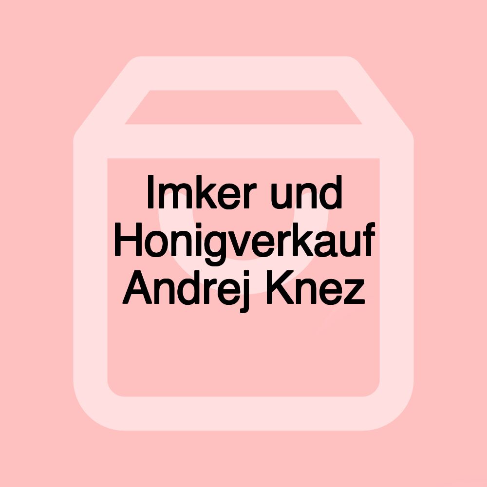 Imker und Honigverkauf Andrej Knez