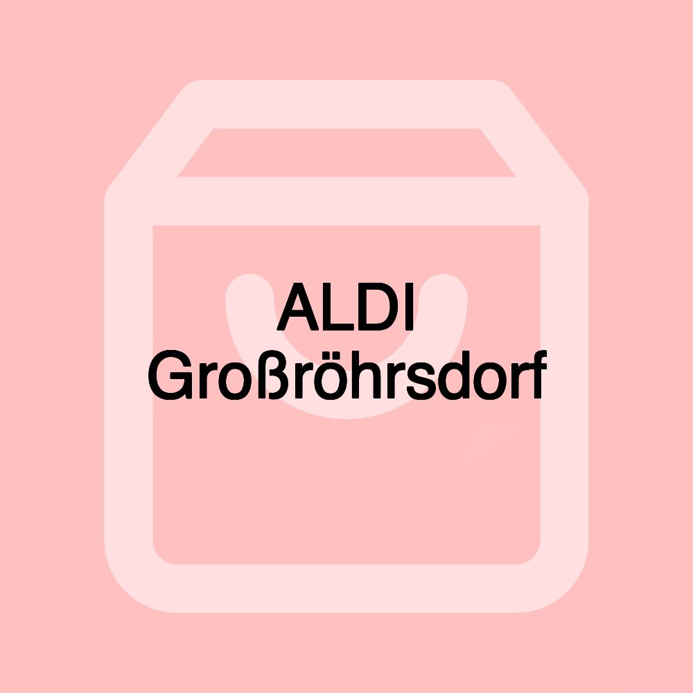 ALDI Großröhrsdorf