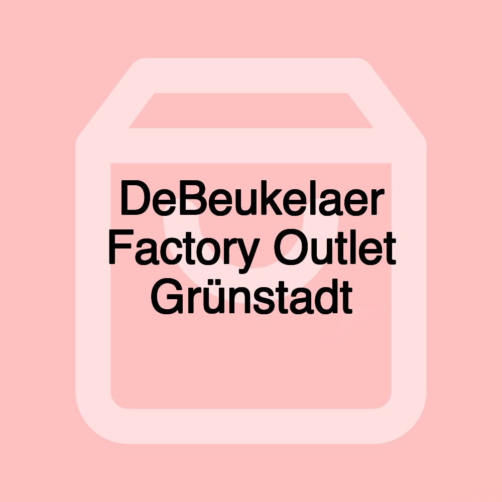 DeBeukelaer Factory Outlet Grünstadt