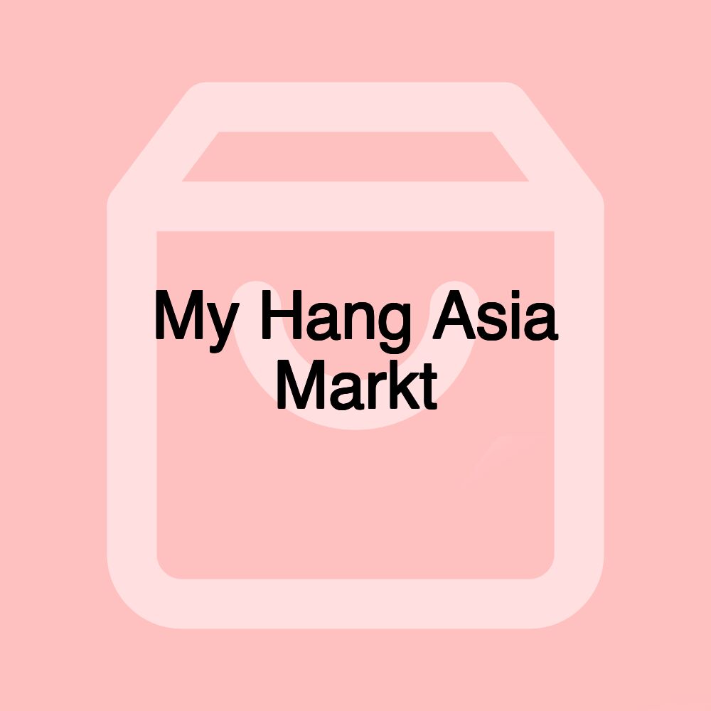 My Hang Asia Markt