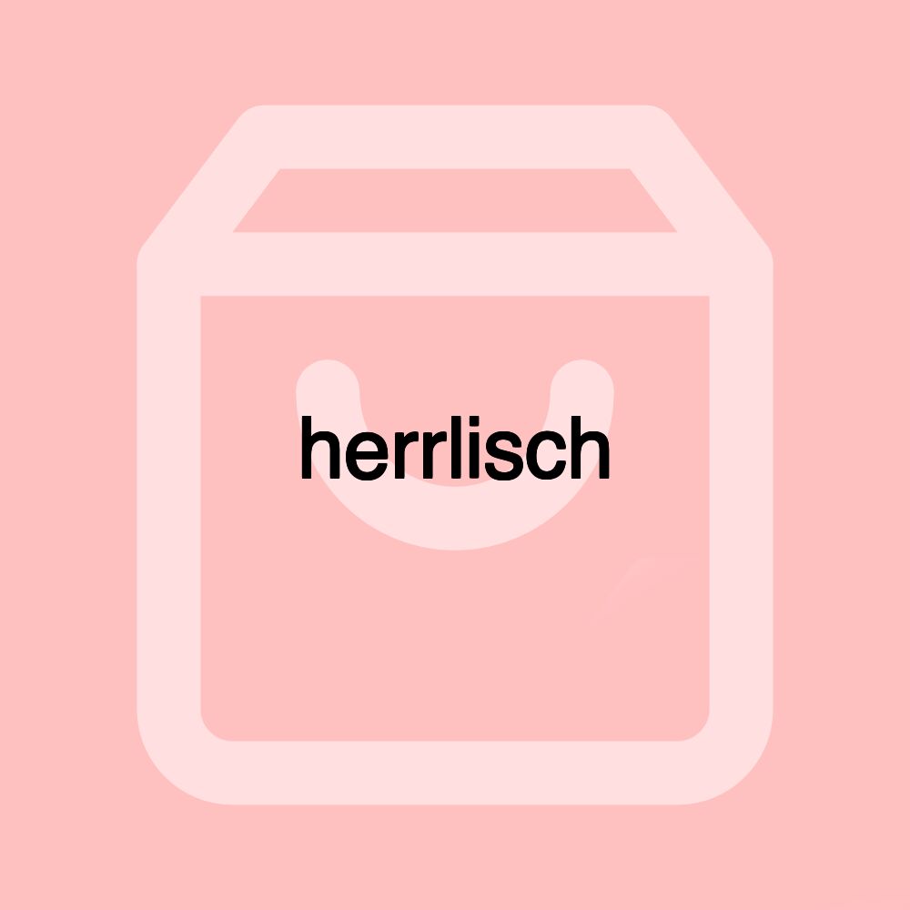 herrlisch