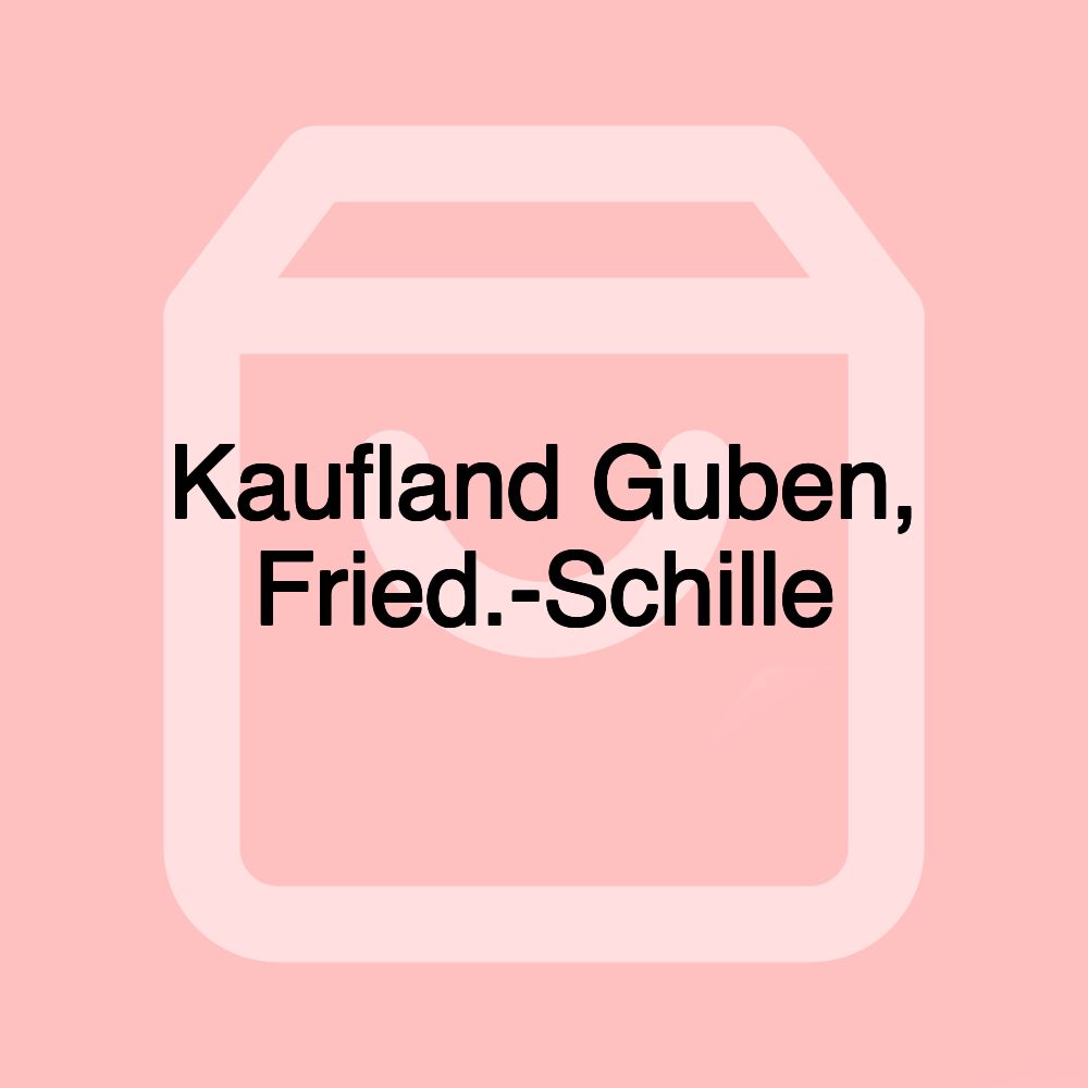 Kaufland Guben, Fried.-Schille