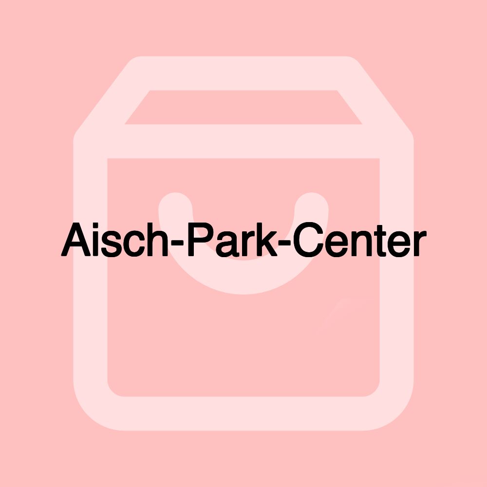 Aisch-Park-Center