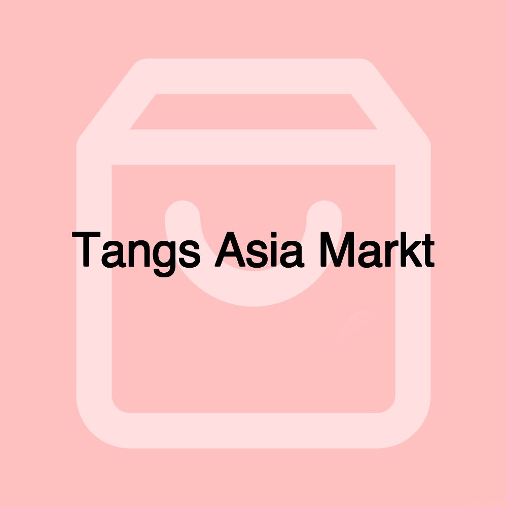 Tangs Asia Markt