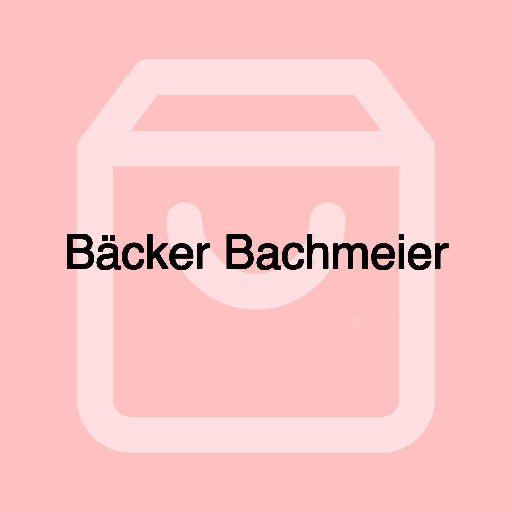 Bäcker Bachmeier