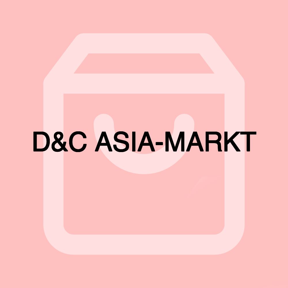 D&C ASIA-MARKT