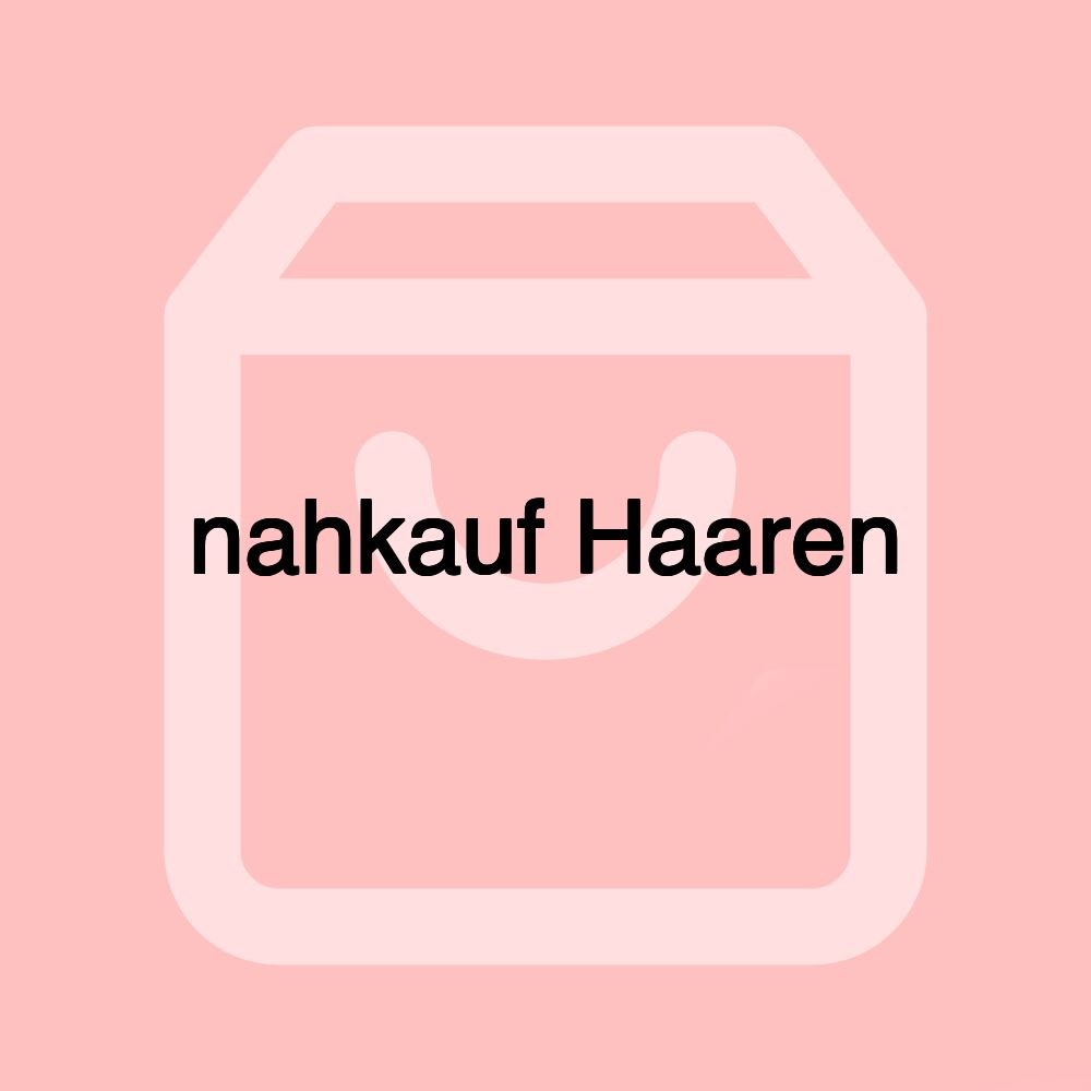 nahkauf Haaren