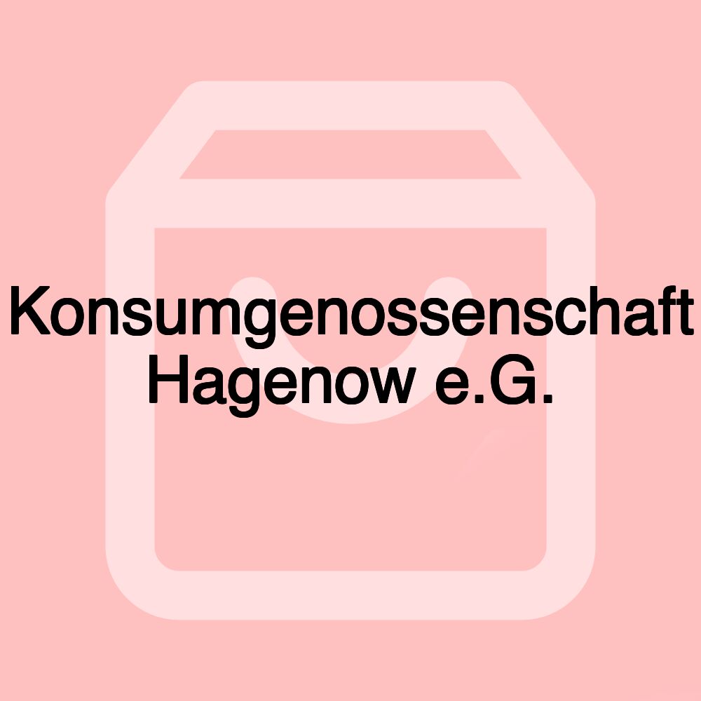 Konsumgenossenschaft Hagenow e.G.