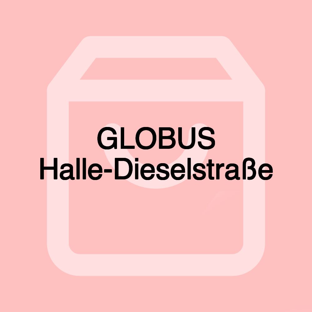 GLOBUS Halle-Dieselstraße